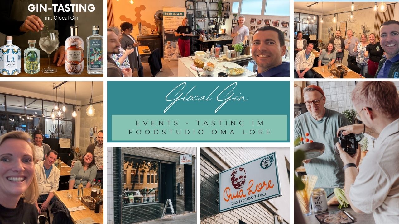 Glocal Gin on tour: Tasting im Oma Lore Food Studio - Genuss, Netzwerk & Aromenvielfalt
